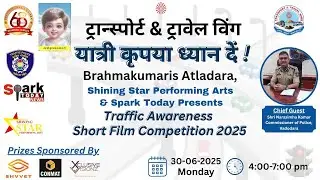 Spark Today News Presents Traffic Awareness Short Film Competition 2025 2025 | Spark Today News