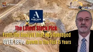 Aurcana: the latest stock pick for the 19.7% per year high growth Richmond Club Index