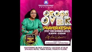 CRE CROSSOVER KESHA 2025-2026||THE OLD &NEW TESTAMENT IN CHRIST JESUS ||MIN LIZZ GUCHUH| 12||31||25|
