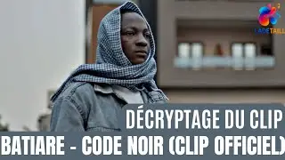 Batiare - Code Noir (Décryptage)
