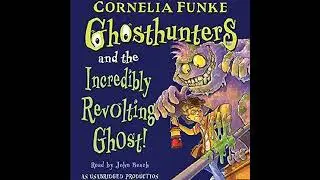 Ghosthunters and the Incredibly Revolting Ghost Audiobook by Cornelia Funke