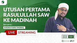 🔴LIVE | UTUSAN PERTAMA RASULULLAH  | SYEIKH FIKRI THORIQ | MRBJ TV