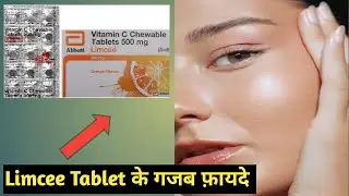 Limcee Tablet Uses | Vitamin C Tablet Benefits, Side Effects & Dose
