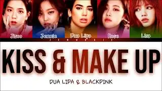 DUA LIPA FT. BLACKPINK - KISS AND MAKE UP (Color Coded Lyrics Han|Rom|Eng)