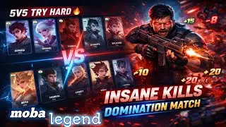 🔥 5v5 TRY HARD | INSANE KILLS 😈 | DOMINATION MATCH 💥 | MOBA LEGENDS 🥺🙏🏻