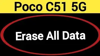 How to erase all data without frp lock, POCO C51 5G factory reset kaise karen, factory reset setting