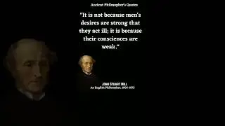 John Stuart Mill Quotes That Will Challenge Your Thinking on Liberty,Ethics, and Individualism#short