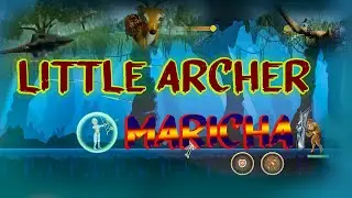 MARICH ⏳ Little Archer-INDIAN WAR  - 🔱 MARICH🔱 (21-30) 🎮 #gameplaying #gaming  🎮