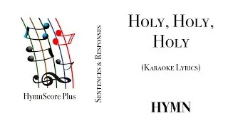 Holy, Holy, Holy | Hymn | Sentences & Responses | Karaoke Lyrics