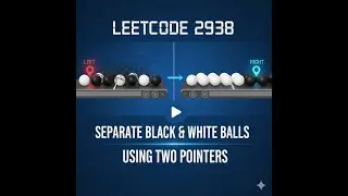 LEET CODE 2938 || SEPERATE BLACK AND WHITE BALL BY USING TWO POINTER #leetcode #LEETCODE2938 #coding