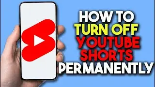How To Turn Off YouTube Shorts Permanently (2024)