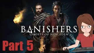 Lifting a long-standing curse - Banishers: Ghosts of New Eden