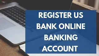 Register US Bank Online Banking Account | Enroll to US Bank Online 2021