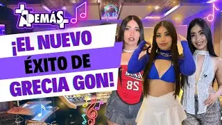 #225 |¡EL NUEVO ÉXITO DE GRECIA GON! 🎶✨