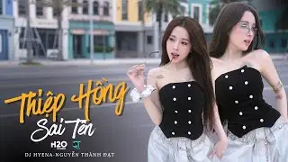 Thiệp Hồng Sai Tên Remix | DJ HYENA | Nguyễn Thành Đạt | Em Viết Thiệp Hồng Tên Em Thì Đúng Remix