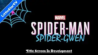 Marvel's Spider-Man: Spider-Gwen || PS5 Launch Menu Concept Redone WIP