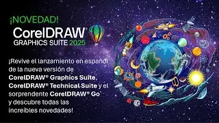 Lanzamiento de CorelDRAW&reg; Graphics Suite 2025, CorelDRAW&reg; Technical Suite y CorelDRAW&reg; Go en espa&ntilde;ol