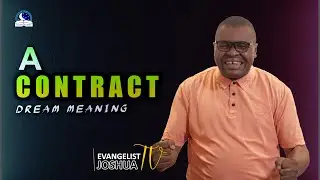 CONTRACTS DREAM MEANING I Evangelist Joshua Interpretation I
