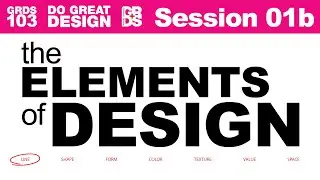 Design Elements and Principles Session 01b