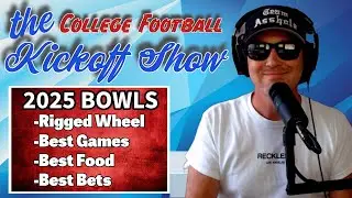 *LIVE* COLLEGE KICKOFF SHOW - BOWL GAMES 2025 - Best Games,Best Bets, Gameday Food,Rigged Wheel