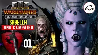 Total War: Warhammer 3 | Omens of Destruction |  Isabella & Vlad | Part 1  [No Commentary] 
