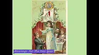Blessing for the New Year | To the  Old Long Life | 1920 Parker  #songsofwinter #songsforchristmas