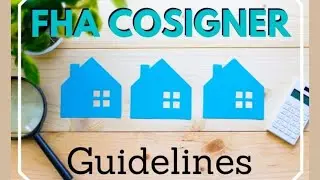 FHA Loan with a Cosigner Rules for 2025