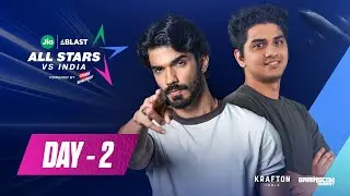 DAY 2 | JioBLAST ALL STARS vs INDIA Powered by @CampaEnergy ft. @regaltos & @snaxgaming