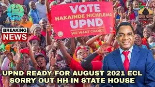 UPND Ready for August 2021 Eastern Province hot, ECL out HH In #News @Davi-tech-media