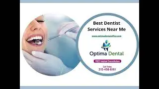 Best Dentist Services Near Me - Optima Dental Office