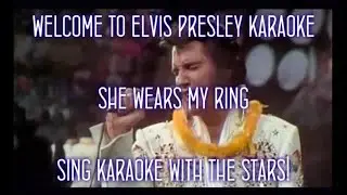 Elvis Presley She Wears My Ring Karaoke