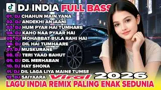 DJ INDIA TERBARU 2026 || DJ CHAHUN MAIN YA NAA 🎵 DJ ANDEKHI ANJAANI 🎵 LAGU INDIA PALING ENAK SEDUNIA