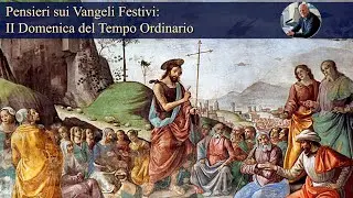 Pensieri sui Vangeli Festivi: II Domenica del Tempo Ordinario - di Padre Livio