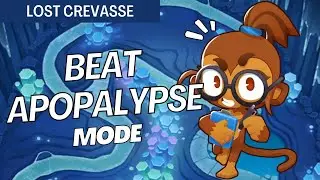 How to Beat Apopalypse on Lost Crevasse - BTD6 Strategy