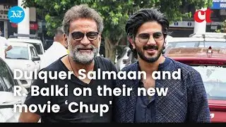 Dulquer Salmaan and R.Balki on their new movie 'chup'