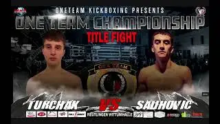Turchak vs Salihovic Title Fight OTCC One Team Championship
