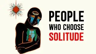 The Psychology of People Who Choose Solitude &ndash; 20 Rare Personality Traits