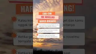 Ciri-ciri ide novelmu harus dibuang. Setuju nggak? #Shireishou #tipsmenulis
