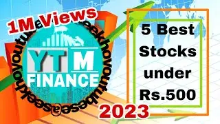 5 Best Stocks Under 500 in 5 Minutes | Only Fundamental Study | No Promotion | by YTM-Finance #YTM