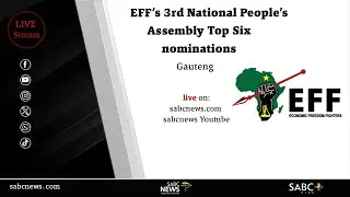 EFF&rsquo;s 3rd National People&rsquo;s Assembly Top Six nominations