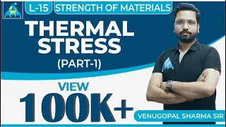 Strength of Materials | Module 1 | Thermal stress | Part - 1 | (Lecture 15)
