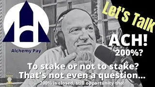 Alchemy Pay - How to stake, why you stake, and why you need your money working for you!