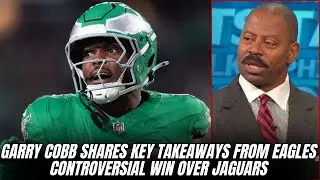 Garry Cobb REACTS to Eagles Win, Nick Sirianni's Decision Making, Jalen Hurts & more
