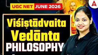 UGC NET Philosophy | Visistadvaita Philosophy | UGC NET Philosophy Paper 2 By Tejasvi Mam
