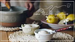 Como utilizar a Sorveteira 2,5L EOS ESO03