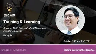 OCA Days 2021 - Ricky Av: Odoo for Multi National, Multi Warehouse Inventory Success