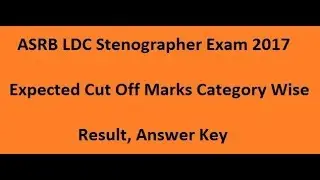 ASRB Stenographer Exam 2017: Answer Key, Expected Cut off, results
