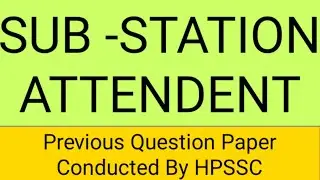 SUB- STATION ATTENDENT QUESTION PAPER || Conducted By HPSSC ON 15/07/2018