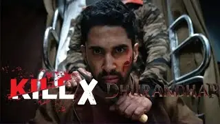 Kill X Dhurandhar &ndash; Full Action Edit | Non-Stop Kill & Thrill | #edit