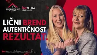 Kako agent za nekretnine postaje brend? - Neda Želeva, Regional Marketing Manager, KW Serbia